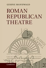 Roman Republican Theatre - Gesine (University College London) Manuwald - 9780521110167