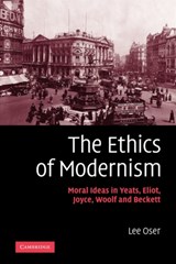 The Ethics of Modernism - LEE (COLLEGE OF THE HOLY CROSS,  Massachusetts) Oser - 9780521116282