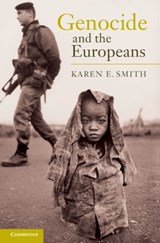 Genocide and the Europeans - Karen E. (London School of Economics and Political Science) Smith - 9780521116350