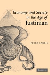 Economy and Society in the Age of Justinian - Peter (University of Cambridge) Sarris - 9780521117746