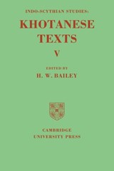 Indo-Scythian Studies: Being Khotanese Texts Volume V: Volume 5 - H. W. Bailey - 9780521119948