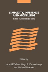 Simplicity, Inference and Modelling - ZELLNER,  Arnold (University of Chicago) ; Keuzenkamp, Hugo A. (Universiteit van Amsterdam) ; McAleer, Michael (Murdoch University, Western Australia) - 9780521121354