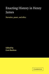 Enacting History in Henry James - GERT (UNIVERSITEIT GENT,  Belgium) Buelens - 9780521121453