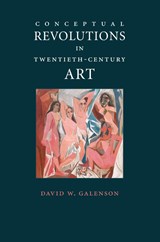 Conceptual Revolutions in Twentieth-Century Art - David W. (University of Chicago) Galenson - 9780521129091