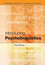 Introducing Psycholinguistics - Paul (Victoria University of Wellington) Warren - 9780521130561