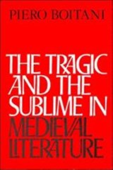 The Tragic and the Sublime in Medieval Literature - Piero Boitani - 9780521131070
