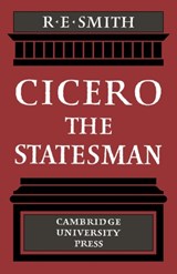 Cicero the Statesman - R. E. Smith - 9780521131438