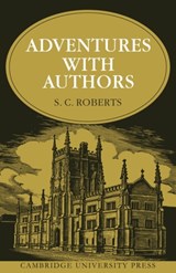 Adventures with Authors - S. C. Roberts - 9780521136419