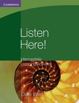 Listen Here! Intermediate Listening Activities - Clare West - 9780521140348