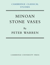 Minoan Stone Vases - Peter Warren - 9780521141130