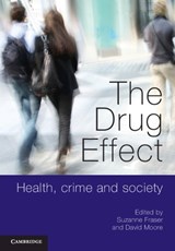 The Drug Effect - SUZANNE (MONASH UNIVERSITY,  Victoria) Fraser ; David (Curtin University of Technology, Perth) Moore - 9780521156059