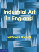 An Enquiry into Industrial Art in England - Nikolaus Pevsner - 9780521170659