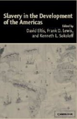 Slavery in the Development of the Americas - DAVID (EMORY UNIVERSITY,  Atlanta) Eltis ; Frank D. (Queen's University, Ontario) Lewis ; Kenneth L. (University of California, Los Angeles) Sokoloff - 9780521172677