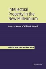 Intellectual Property in the New Millennium - David (University of Oxford) Vaver ; Lionel (University of Cambridge) Bently - 9780521173414