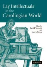 Lay Intellectuals in the Carolingian World - Patrick (University of Oxford) Wormald ; Janet L. (King's College London) Nelson - 9780521174091