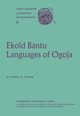 Ekoid Bantu Languages of Ogoja, Eastern Nigeria, Part 1, Introduction, Phonology and Comparative Vocabulary - David W. Crabb - 9780521175272