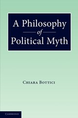 A Philosophy of Political Myth - Chiara (Universita degli Studi Bottici - 9780521182751