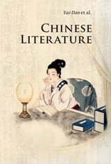 Chinese Literature - Dan Yao ; Jinhui Deng ; Feng Wang ; Huiyun Tang - 9780521186780