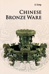 Chinese Bronze Ware - Song Li - 9780521186858