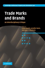 Trade Marks and Brands - LIONEL (UNIVERSITY OF CAMBRIDGE) BENTLY ; JENNIFER (UNIVERSITY OF CAMBRIDGE) DAVIS ; JANE C. (COLUMBIA UNIVERSITY,  New York) Ginsburg - 9780521187923
