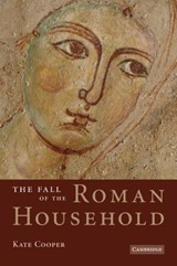 The Fall of the Roman Household - Kate (University of Manchester) Cooper - 9780521187930