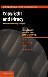 Copyright and Piracy - LIONEL (UNIVERSITY OF CAMBRIDGE) BENTLY ; JENNIFER (UNIVERSITY OF CAMBRIDGE) DAVIS ; JANE C. (COLUMBIA UNIVERSITY,  New York) Ginsburg - 9780521193436