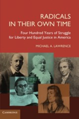 Radicals in their Own Time - Michael Anthony Lawrence - 9780521193665