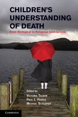 Children's Understanding of Death - VICTORIA (MCGILL UNIVERSITY,  Montreal) Talwar ; Paul L. (Harvard University, Massachusetts) Harris ; Michael (Universite du Quebec, Montreal) Schleifer - 9780521194594