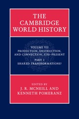 The Cambridge World History - J. R. (GEORGETOWN UNIVERSITY,  Washington DC) McNeill ; Kenneth (University of Chicago) Pomeranz - 9780521199643