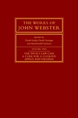 The Works of John Webster - John Webster - 9780521260602