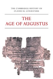 The Cambridge History of Classical Literature: Volume 2, Latin Literature, Part 3, The Age of Augustus