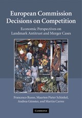 European Commission Decisions on Competition - FRANCESCO RUSSO ; MAARTEN PIETER SCHINKEL ; ANDREA GUNSTER ; MARTIN (UNIVERSITEIT MAASTRICHT,  Netherlands) Carree - 9780521295642
