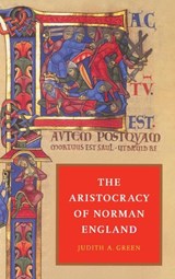 The Aristocracy of Norman England - Judith A. (Queen's University Belfast) Green - 9780521335096