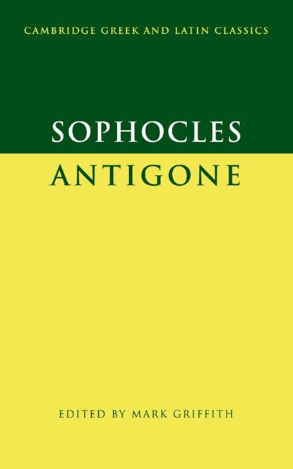 Sophocles: Antigone, SOPHOCLES& Griffith, MARK - Paperback - 9780521337014