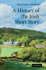 A History of the Irish Short Story - HEATHER (TRINITY COLLEGE,  Dublin) Ingman - 9780521349574