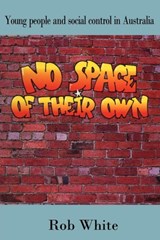 No Space of their Own - Rob White - 9780521377782