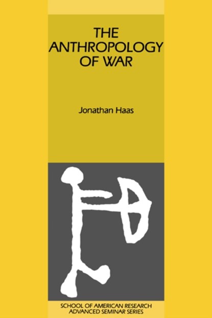 The Anthropology of War, JONATHAN (FIELD MUSEUM OF NATURAL HISTORY,  Chicago) Haas - Gebonden - 9780521380423