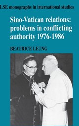 Sino-Vatican Relations - Beatrice (The University of Hong Kong) Leung - 9780521381734