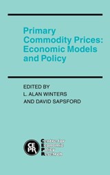 Primary Commodity Prices - L. ALAN (UNIVERSITY OF WALES,  Bangor) Winters ; David (University of East Anglia) Sapsford - 9780521385503