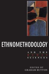 Ethnomethodology and the Human Sciences - Graham Button - 9780521389525