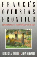 France's Overseas Frontier - Robert Aldrich ; John Connell - 9780521390613