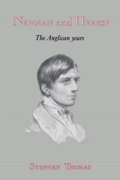 Newman and Heresy, Stephen Thomas - Gebonden - 9780521392082