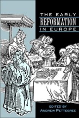 The Early Reformation in Europe - ANDREW (UNIVERSITY OF ST ANDREWS,  Scotland) Pettegree - 9780521394543