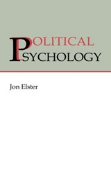 Political Psychology - JON (COLUMBIA UNIVERSITY,  New York) Elster - 9780521411103