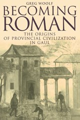 Becoming Roman - GREG (UNIVERSITY OF ST ANDREWS,  Scotland) Woolf - 9780521414456