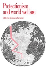 Protectionism and World Welfare - DOMINICK (FORDHAM UNIVERSITY,  New York) Salvatore - 9780521414555