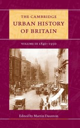 The Cambridge Urban History of Britain - Martin (University of Cambridge) Daunton - 9780521417075