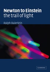 Newton to Einstein: The Trail of Light