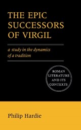 The Epic Successors of Virgil | Philip (University of Cambridge) Hardie | 