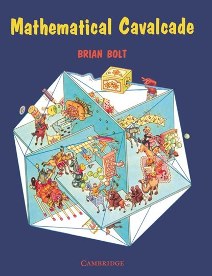 Mathematical Cavalcade, Brian Bolt - Paperback - 9780521426176